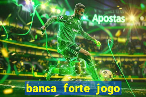 banca forte jogo do bicho app